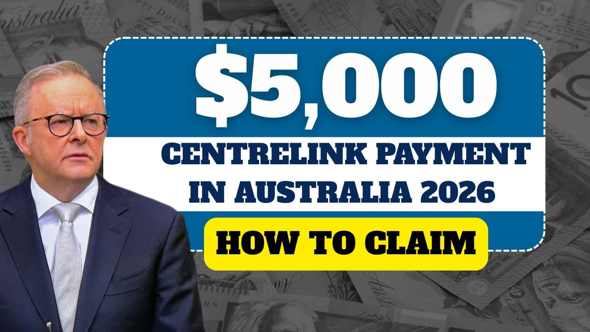 $5,000 Centrelink Payment in Australia 2026 – Eligibility, Dates & How to Claim Explained