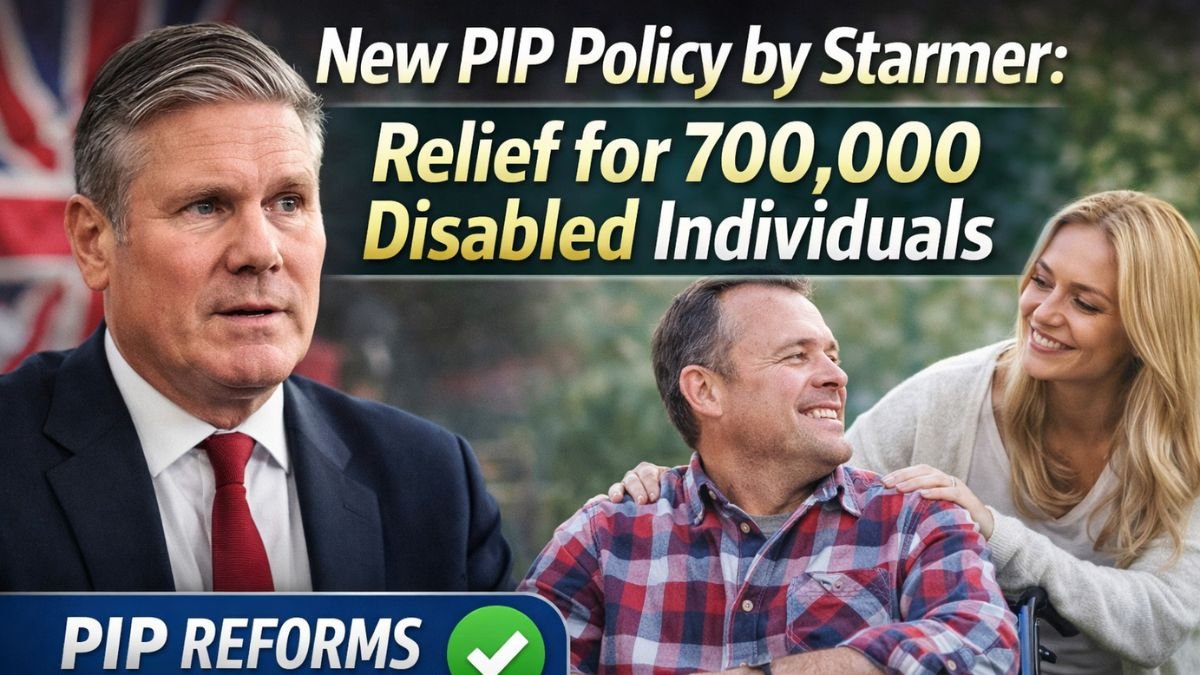 New PIP Policy by Starmer: Relief for 700,000 Disabled Individuals